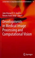 Developments in medical image processing and computational vision