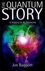 The quantum story : a history in 40 minutes