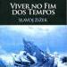 Viver no Fim dos Tempos – ainda não veio