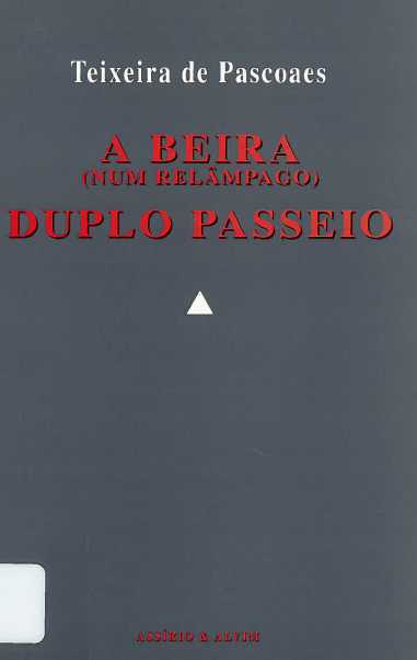 A BEIRA (NUM RELÂMPAGO) - DUPLO PASSEIO de Teixeira de Pascoaes