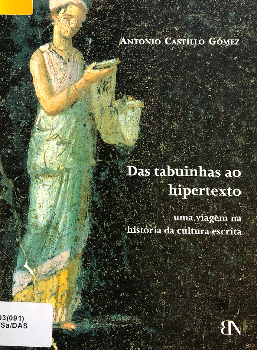 Das tabuinhas ao hipertexto : uma viagem na história da cultura escrita 