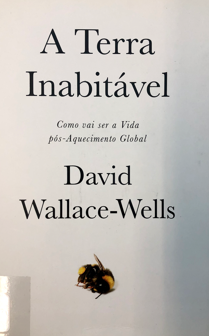 A Terra inabitável : como vai ser a vida pós-aquecimento global