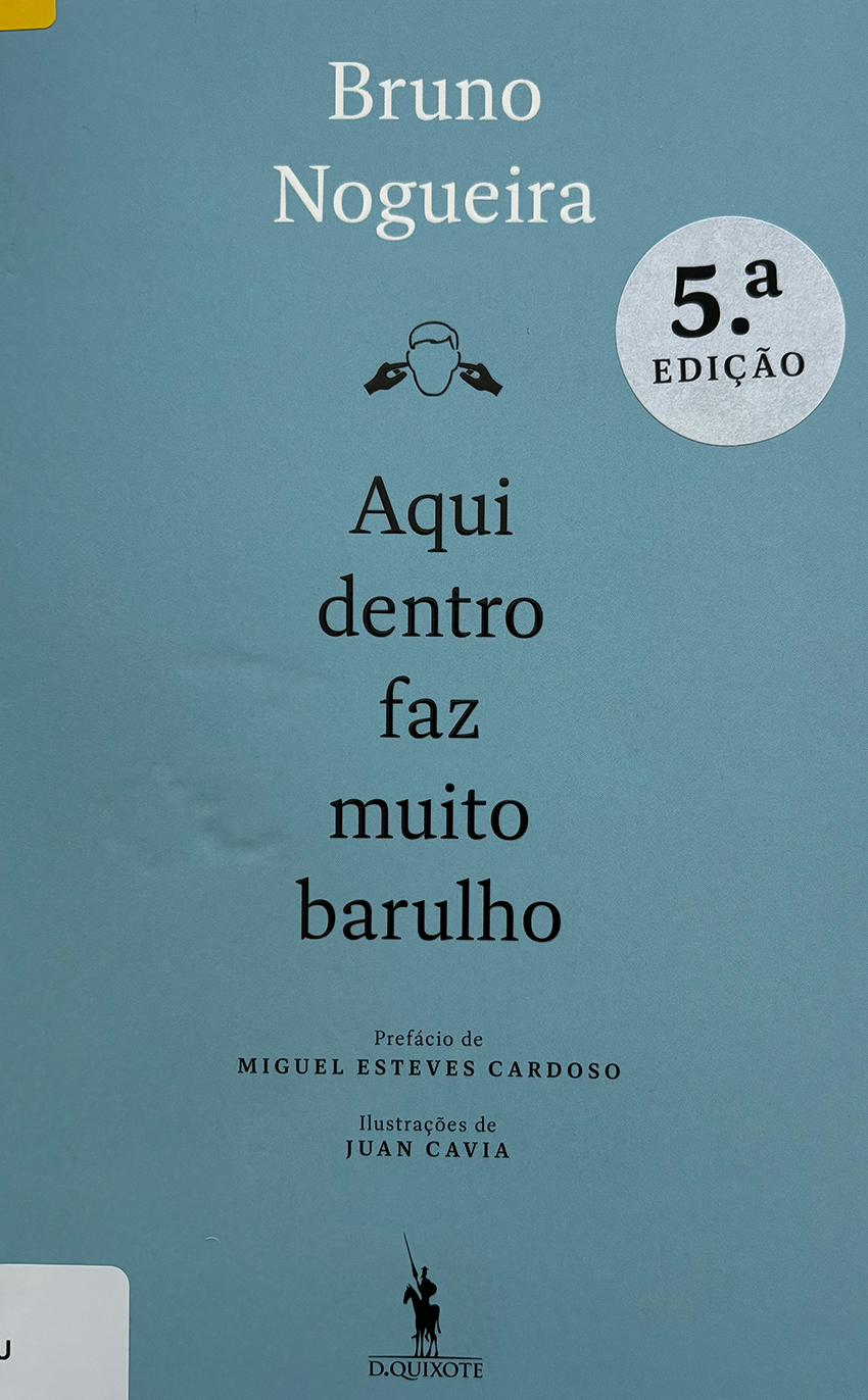 Aqui dentro faz muito barulho