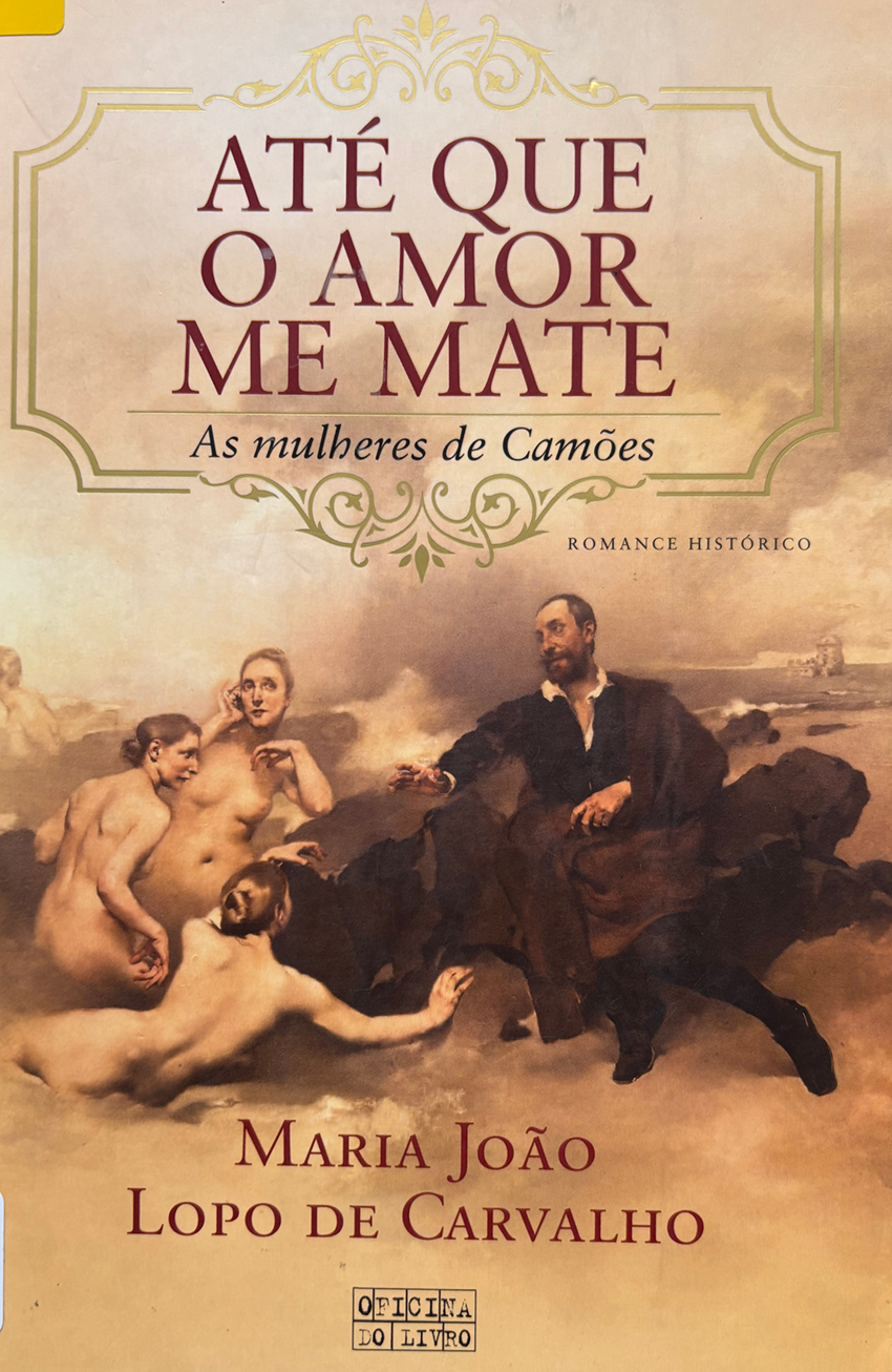 Até que o amor me mate : as mulheres de Camões   