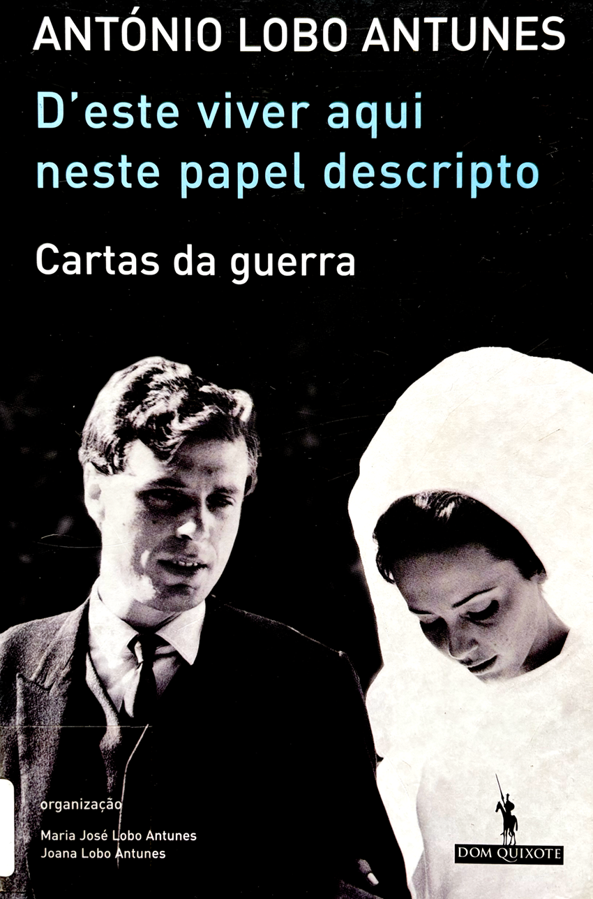 D'este viver aqui neste papel descripto : cartas da guerra 