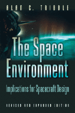 The space environment : implications for spacecraft design 