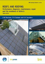 Roofs and roofing : performance, diagnosis, maintenance, repair and the avoidance of defects
